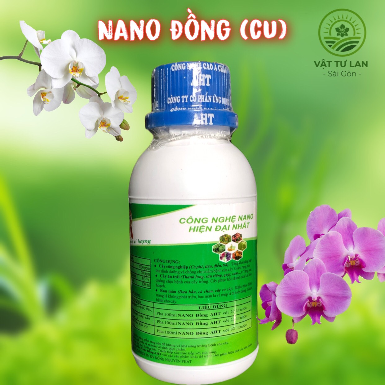 PHÂN BÓN VI LƯỢNG NANO ĐỒNG (Cu) AHT Chai 100ml CÔNG NGHỆ NANO HIỆN ĐẠI