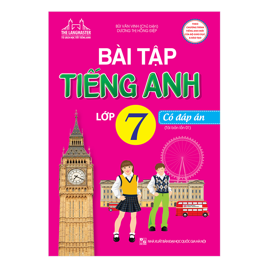 Bài Tập Tiếng Anh Lớp 7 - Có Đáp Án (Tái Bản 2019)