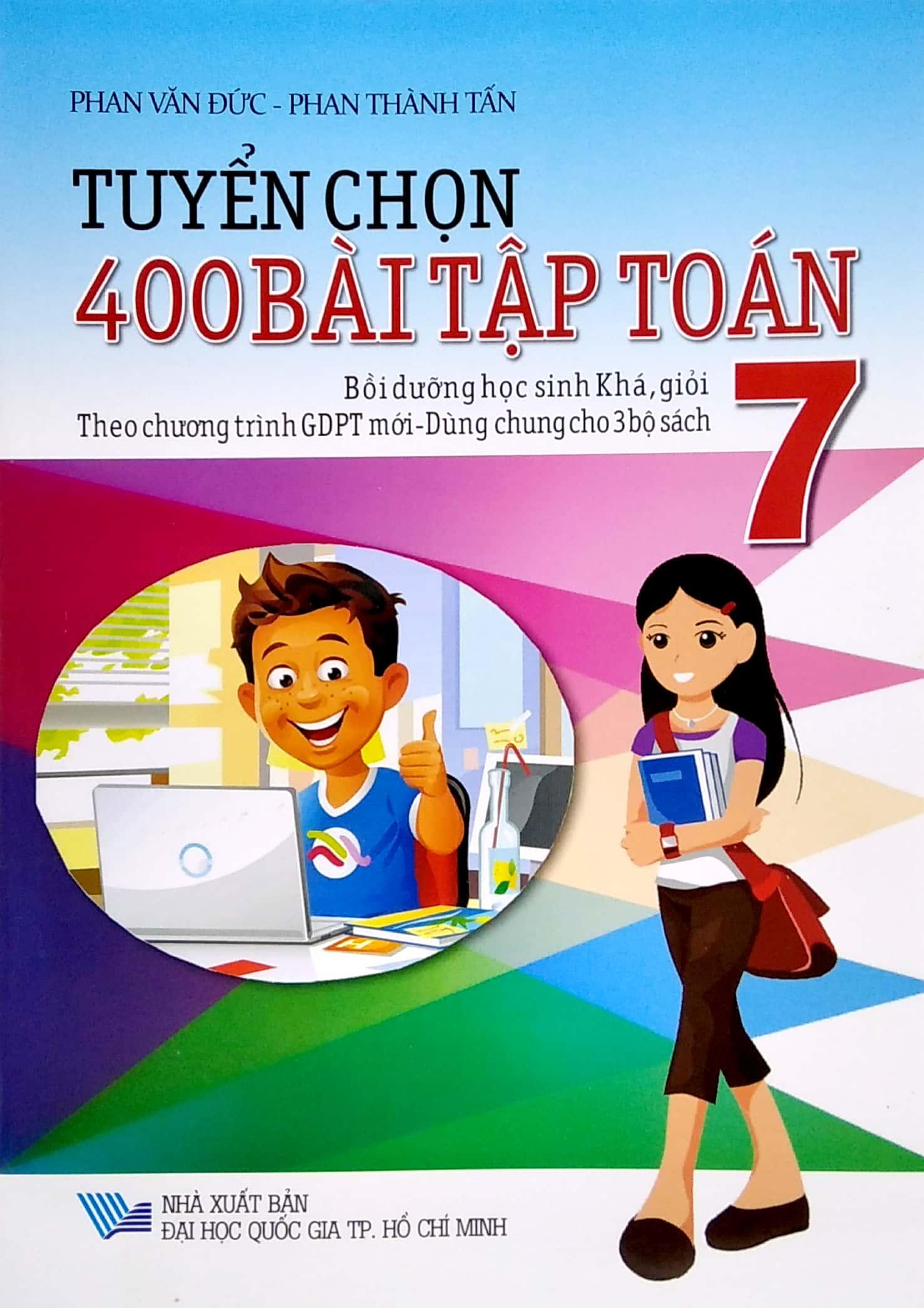 Tuyển Chọn 400 Bài Tập Toán 7 (Theo Chương Trình GDPT Mới - Dùng Chung Cho 3 Bộ Sách)