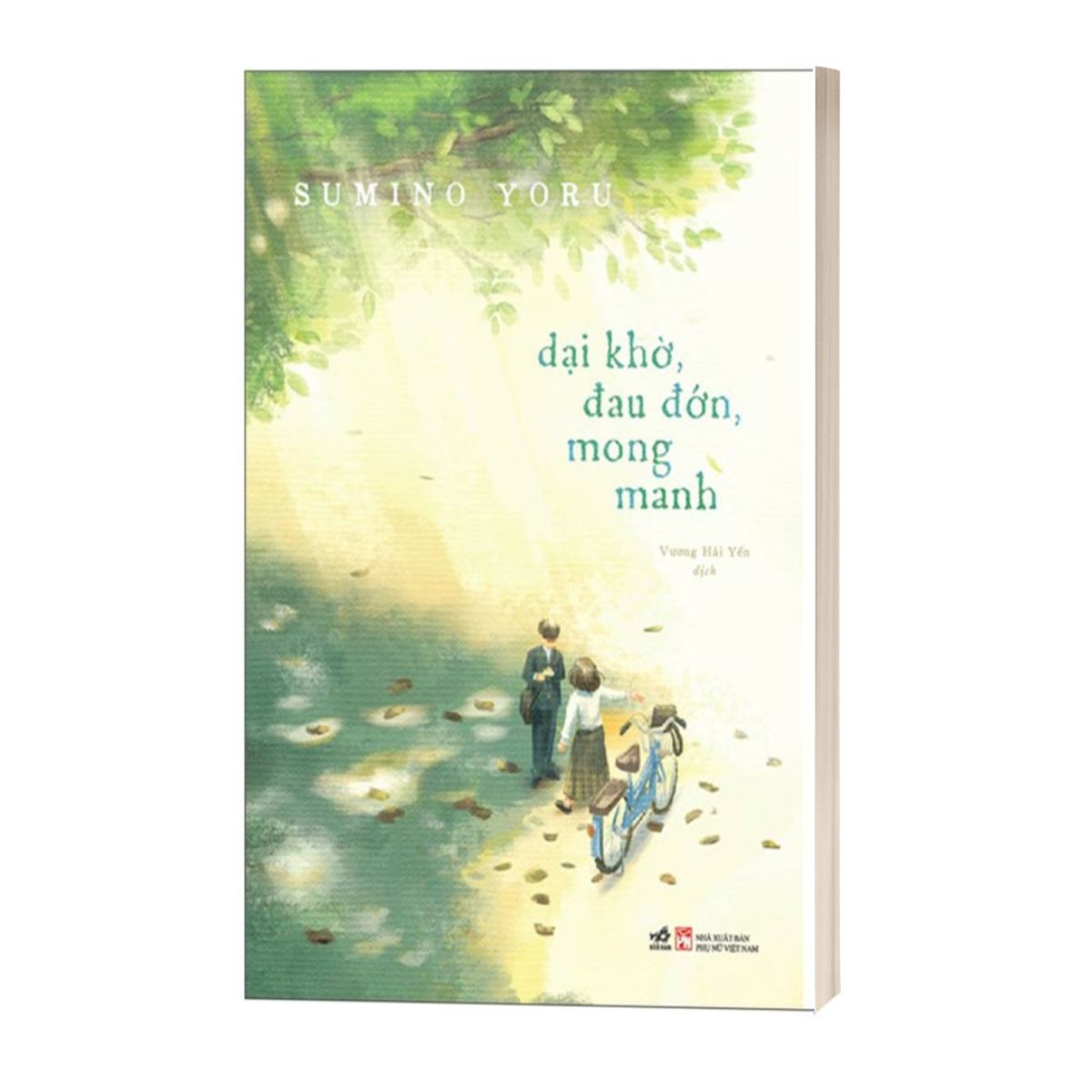 Dại Khờ, Đau Đớn, Mong Manh