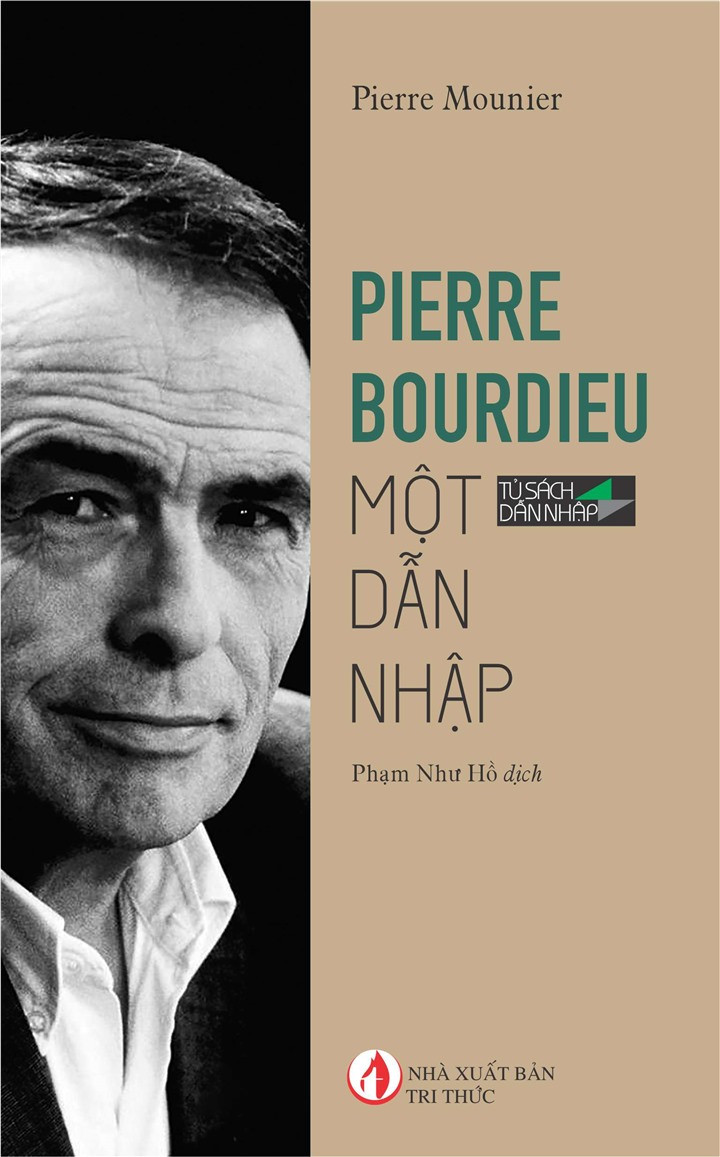 Pierre Bourdieu Một Dẫn Nhập - Pierre Mounier -  Phạm Như Hồ dịch - (bìa mềm)