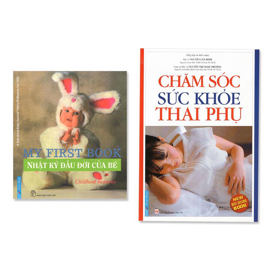 Combo 2 cuốn: Chăm Sóc Sức Khỏe Thai Phụ, Nhật Ký Đầu Đời Của Bé (My First Book)