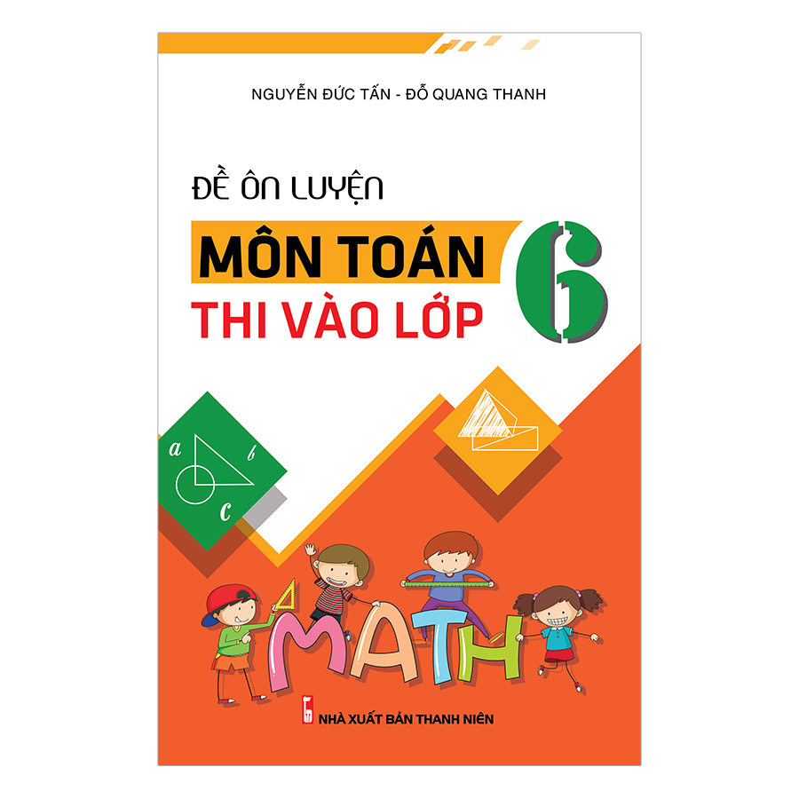 Đề Ôn Luyện Môn Toán Thi Vào Lớp 6