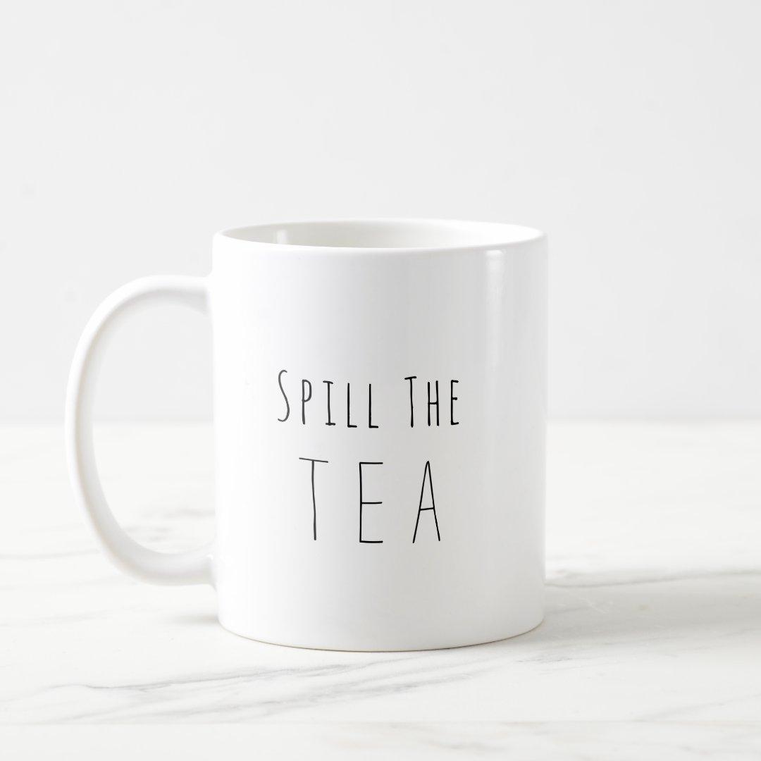 Ly Cốc Sứ Cao Cấp hình Spill The Tea Mug