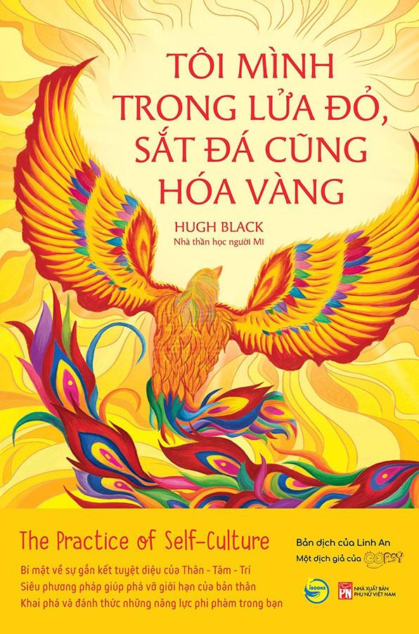 Sách Tôi Mình Trong Lửa Đỏ, Sắt Đá Cũng Hóa Vàng