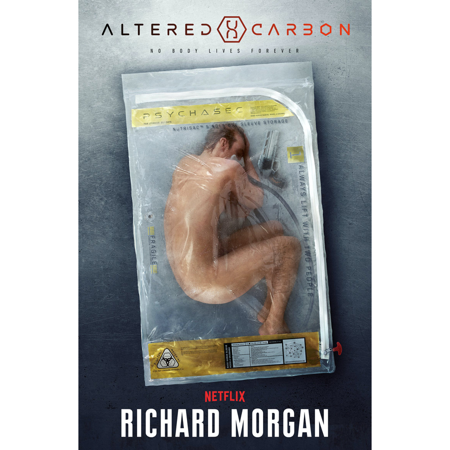 Altered Carbon: No Body Lives Forever (Book 1 of 3 in the Takeshi Kovacs Novels Series) (Major New Netflix Series)