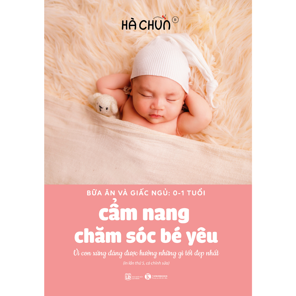 Sách - Cẩm nang chăm sóc bé yêu - Bữa ăn và giấc ngủ: 0 - 1 tuổi - Hà Chũn