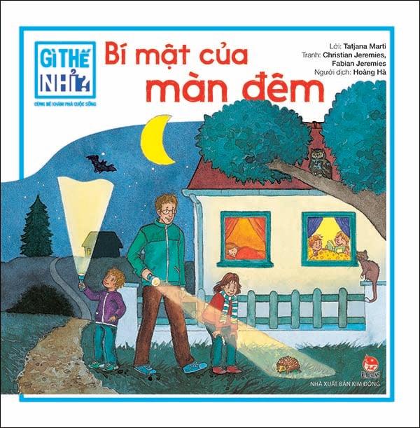 Kim Đồng - Gì thế nhỉ? Cùng bé khám phá cuộc sống - Bí mật của màn đêm