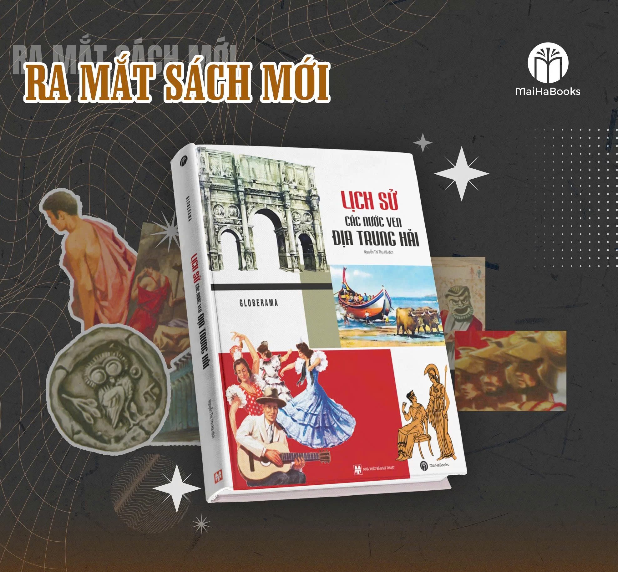 LỊCH SỬ CÁC NƯỚC VEN ĐỊA TRUNG HẢI - Globerama - Nguyễn Thị Thu Hà dịch -  MaiHaBooks