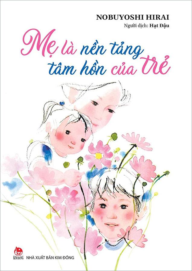 Mẹ Là Nền Tảng Tâm Hồn Của Trẻ