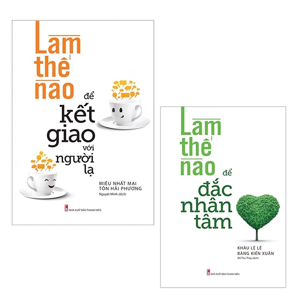 Bộ Sách Làm Thế Nào Để Kết Giao + Làm Thế Nào Để Đắc Nhân Tâm