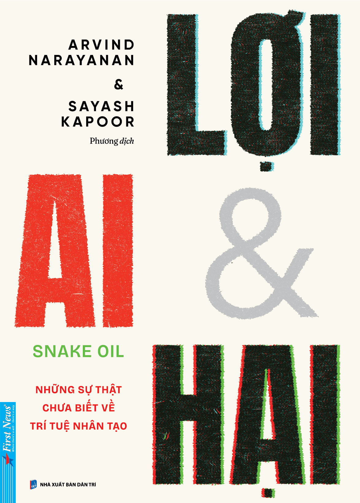 AI – LỢI VÀ HẠI - Arvind Narayanan & Sayash Kapoor – Phương dịch – First News
