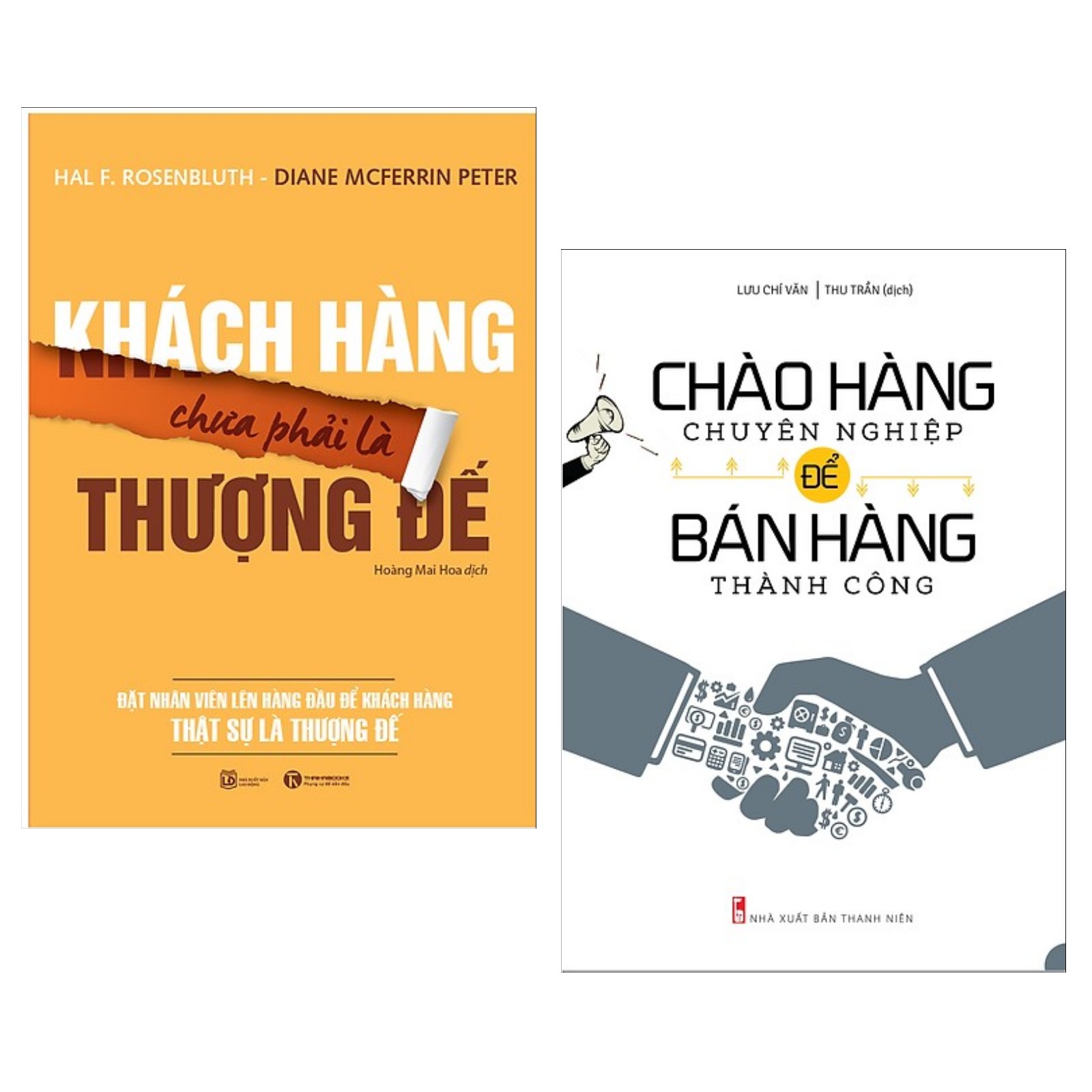 Combo 2 Cuốn Sách Kinh Tế Hay: Chào Hàng Chuyên Nghiệp Để Bán Hàng Thành Công + Khách Hàng Chưa Phải Là Thượng Đế