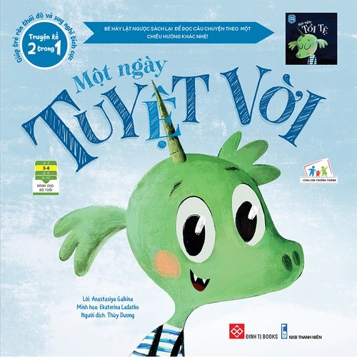 Truyện Kể 2 Trong 1 - Giúp Trẻ Rèn Thái Độ Và Suy Nghĩ Tích Cực - Một Ngày Tuyệt Vời - Một Ngày Tồi Tệ-Cuốn Sách Dành Cho Thiếu Nhi
