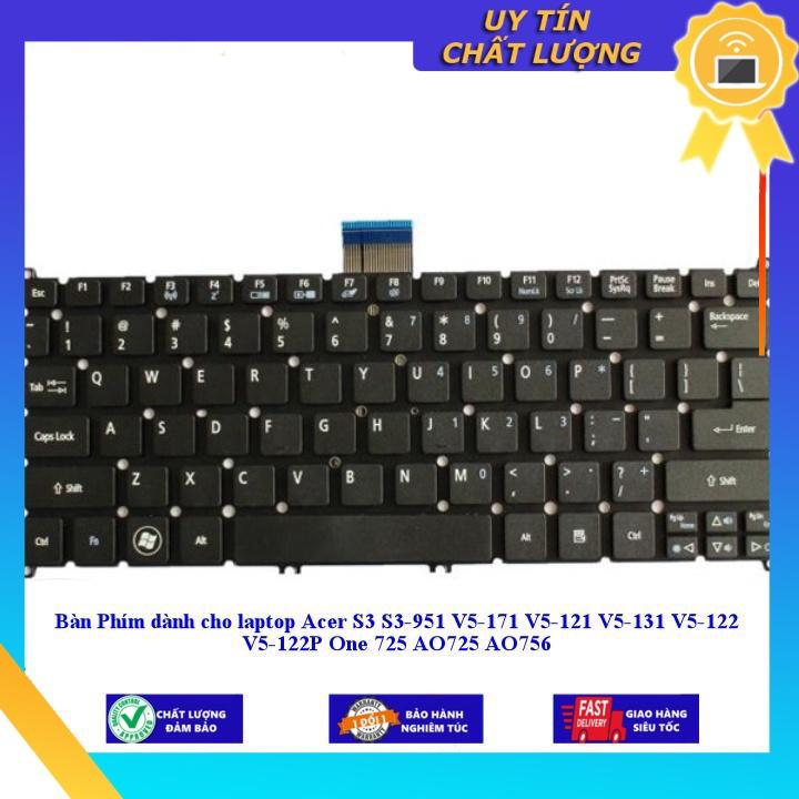 Bàn Phím dùng cho laptop Acer S3 S3-951 V5-171 V5-121 V5-131 V5-122 V5-122P One 725 AO725 AO756 - Hàng Nhập Khẩu New Seal