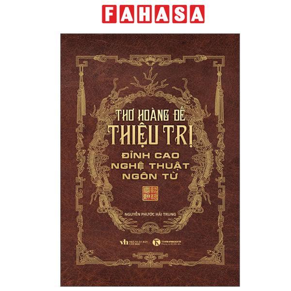 Sách - Thơ Hoàng Đế Thiệu Trị - Đỉnh Cao Nghệ Thuật Ngôn Từ