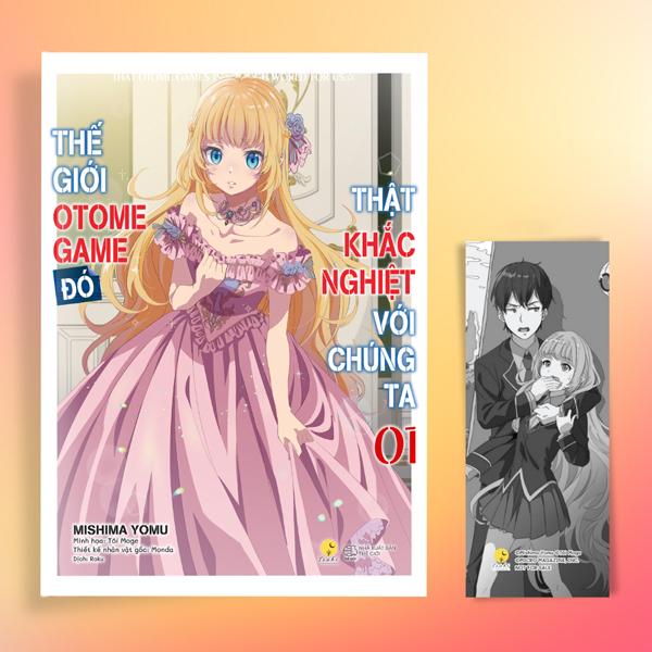 Sách - Thế Giới Otome Game Đó Thật Khắc Nghiệt Với Chúng Ta - Tập 1 - Tặng Kèm Bookmark