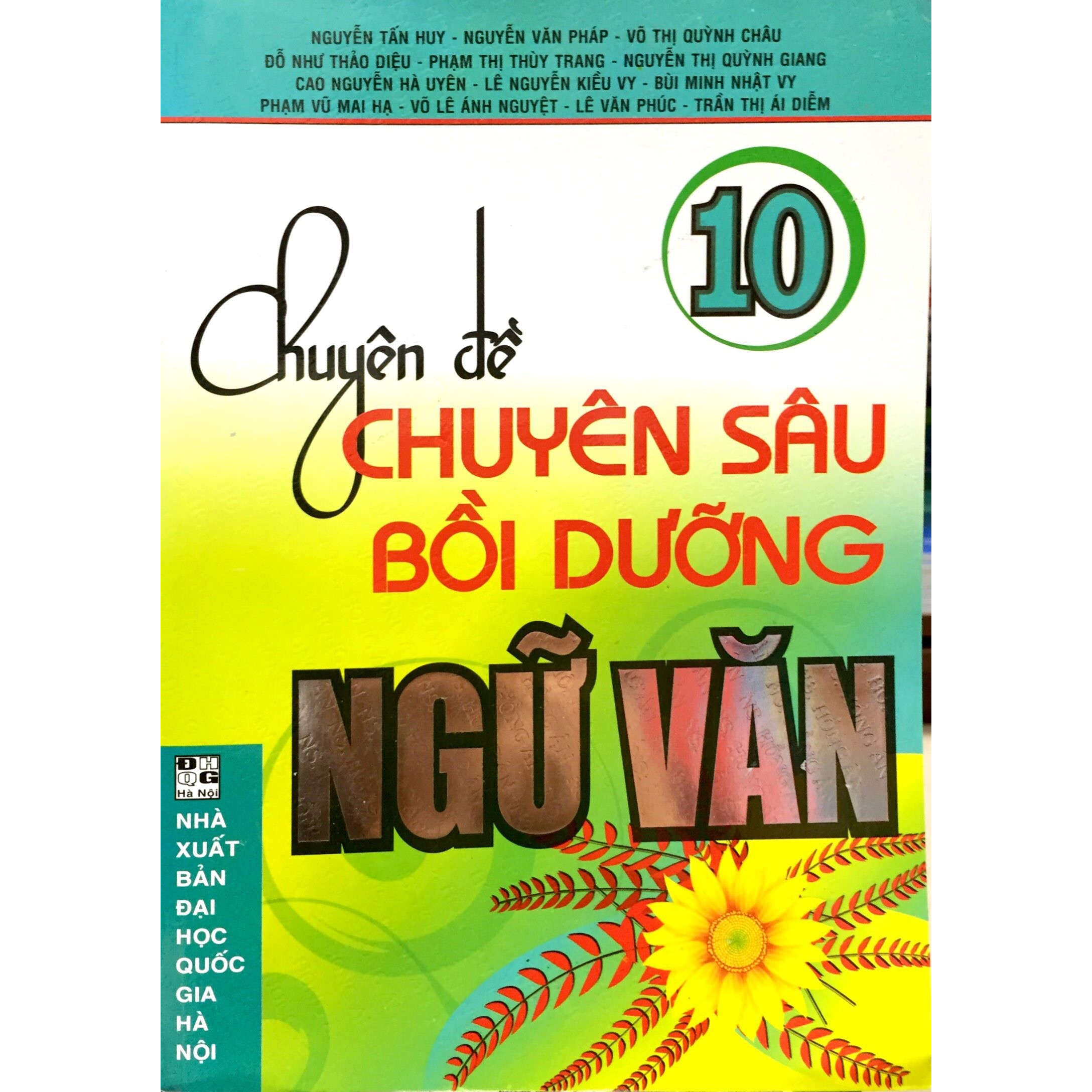 Chuyên Đề Chuyên Sâu Bồi Dưỡng Ngữ Văn 10 ( tái bản)