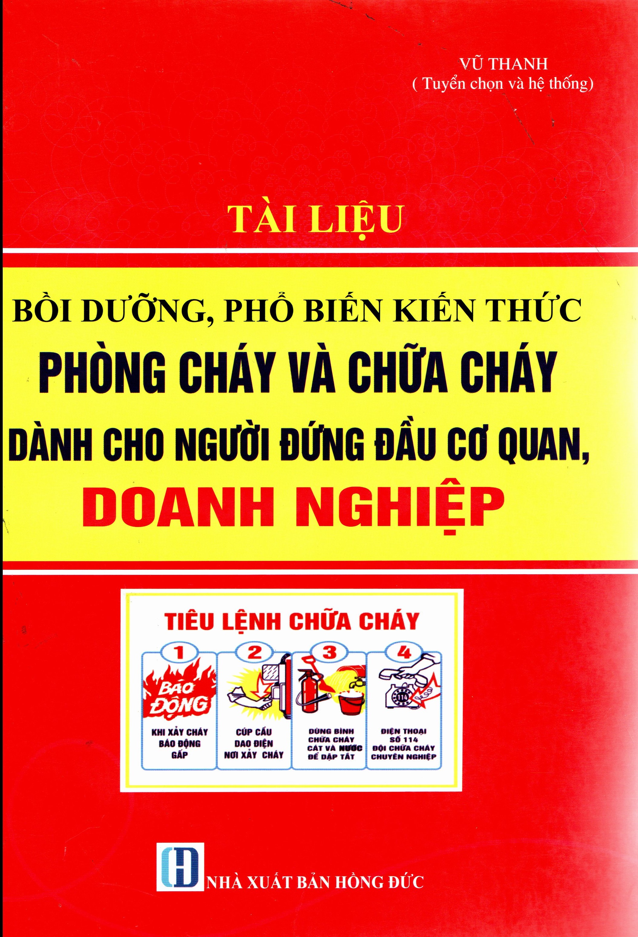 Tài Liệu Bồi Dưỡng Phổ Biến Kiến Thức Phòng Cháy Và Chữa Cháy Dành Cho Người Đứng Đầu Cơ Quan, Doanh Nghiệp