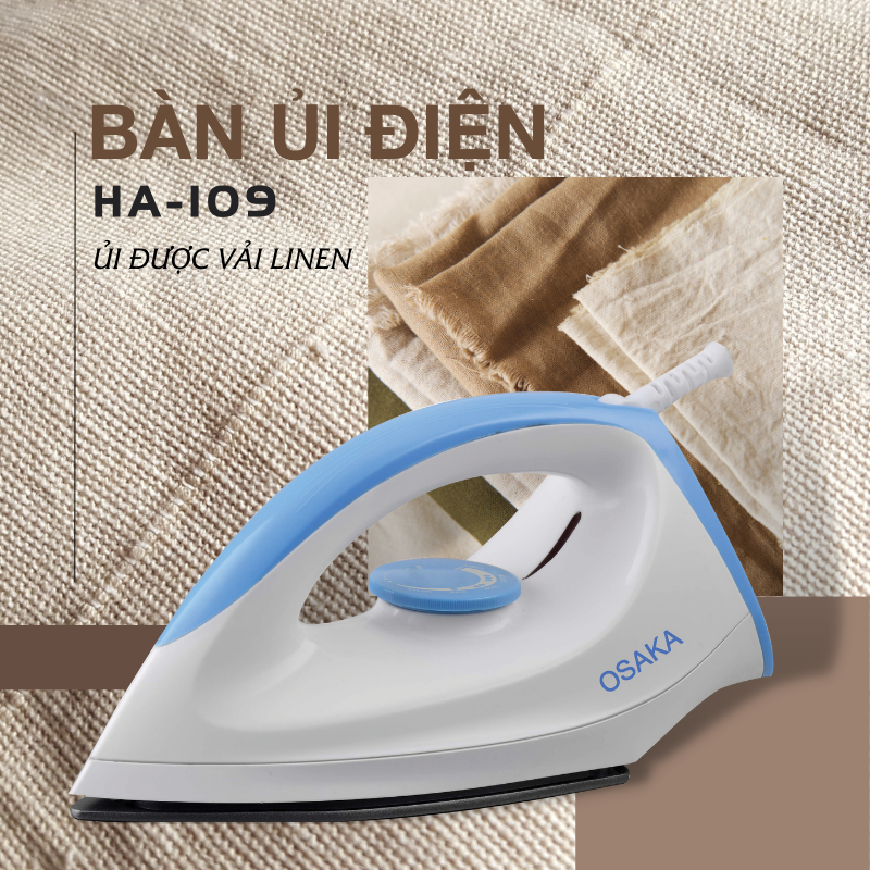 BÀN ỦI ĐIỆN OSAKA HA109 - VẢI SILK, NYLON, COTTON, WOOL, LINEN - Hàng Chính Hãng 