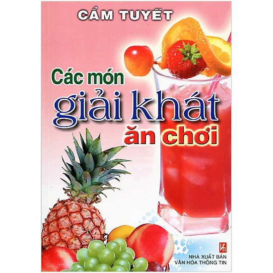 Combo 3 Cuốn: Gỏi Salad Các Món Khai Vị - Các Món Giải Khát Ăn Chơi - Kỹ Thuật Chế Biến Bún, Mì, Cháo, Phở.