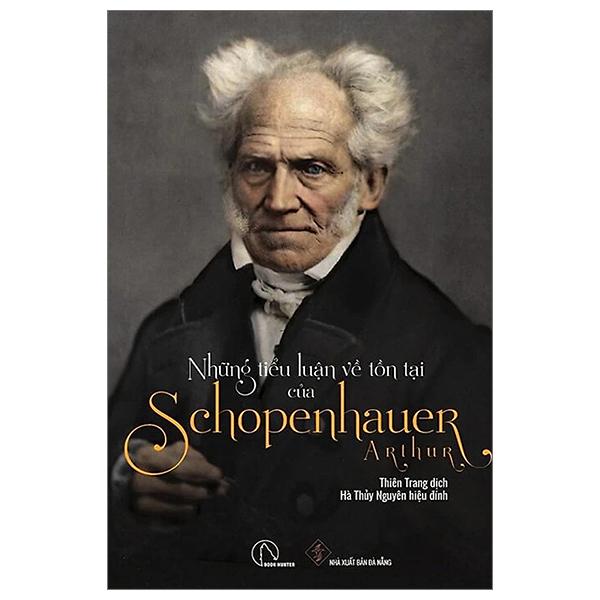 Những Tiểu Luận Về Tồn Tại Của Arthur Schopenhauer (Tái Bản 2023)
