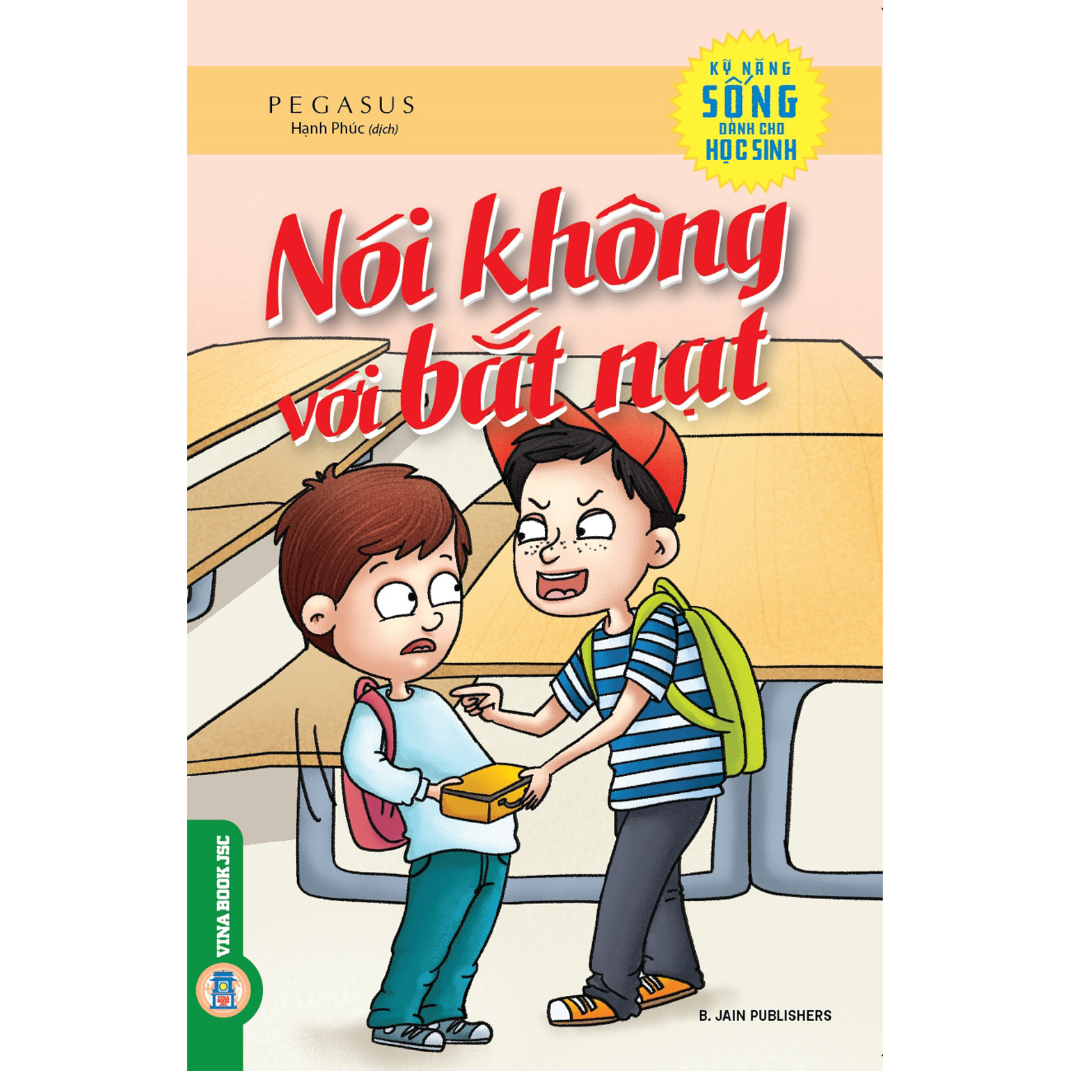 Kỹ Năng Sống Dành Cho Học Sinh – Nói Không Với Bắt Nạt