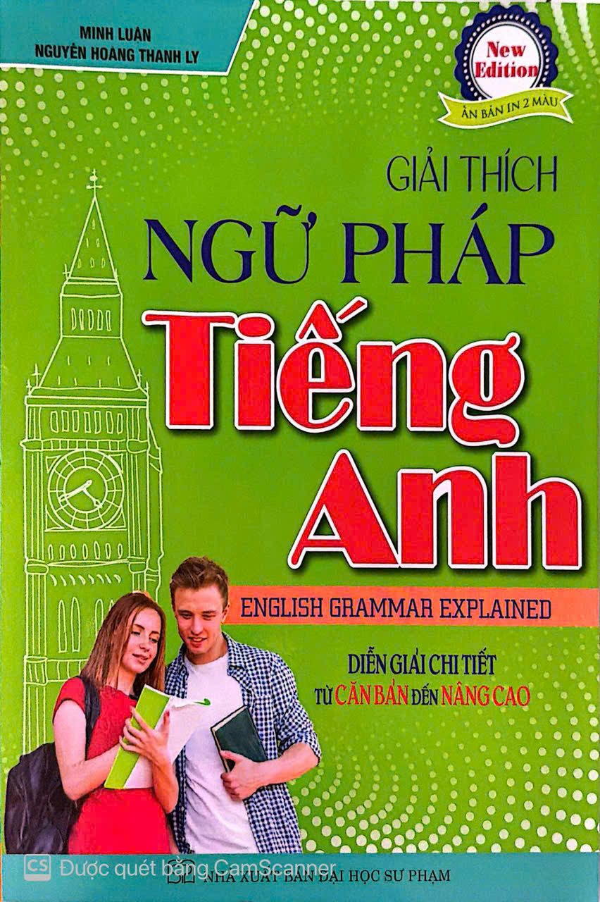 Sách Giải thích ngữ pháp tiếng anh ( diễn giải chi tiết từ căn bản đến nâng cao)