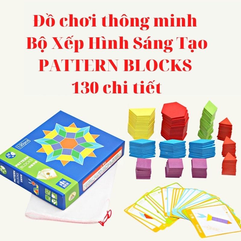 Đồ Chơi Xếp Hình Bộ Xếp Hình Sáng Tạo PATTERN BLOCKS 130 Chi Tiết