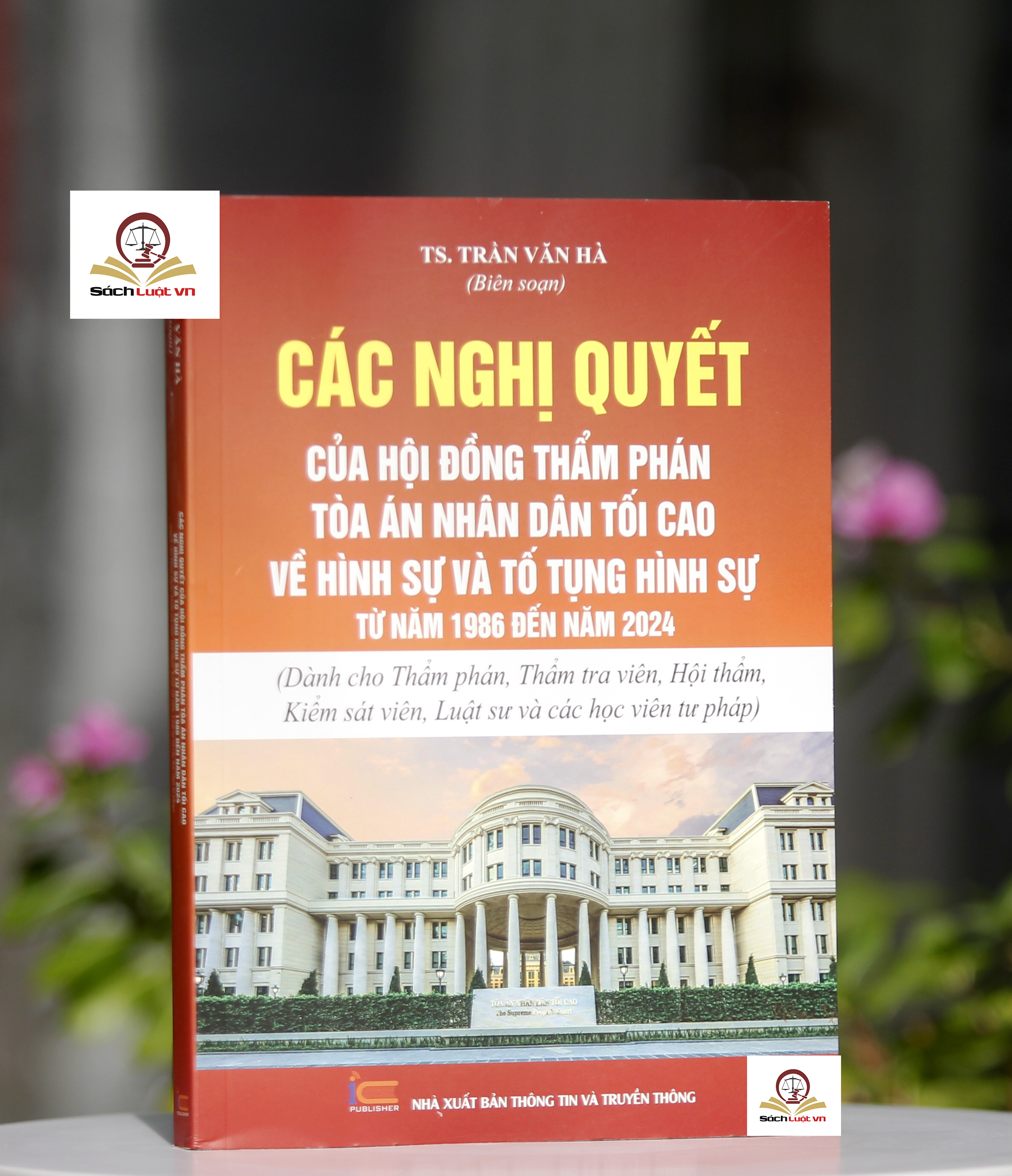 Các Nghị quyết của Hội đồng Thẩm phán Tòa án nhân dân tối cao về hình sự và tố tụng hình sự từ năm 1986 đến năm 2024