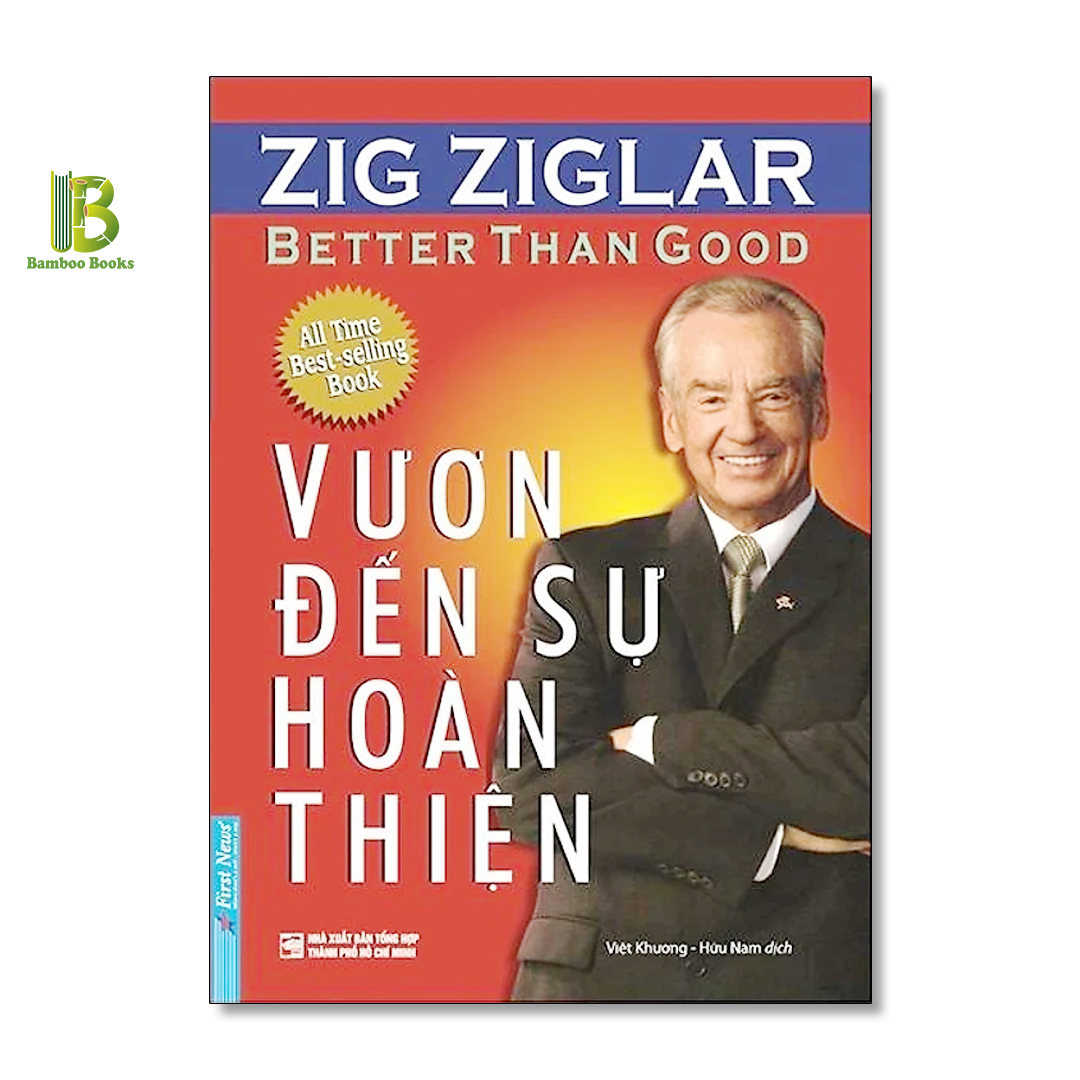 Sách - Vươn Đến Sự Hoàn Thiện - Zig Ziglar - First News - Tặng Kèm Bookmark Bamboo Books