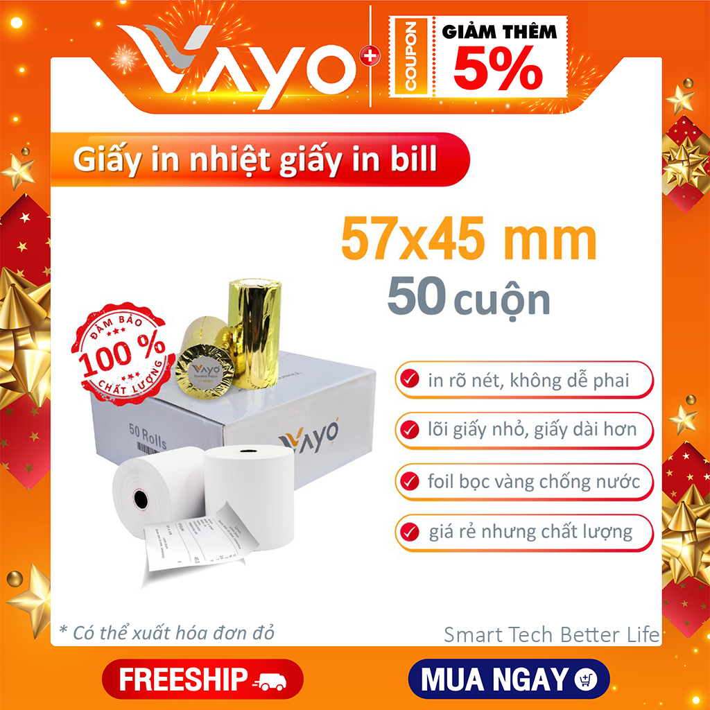 [50 CUỘN] Giấy in nhiệt Giấy in bill VAYO Khổ 57 x 45 mm - In rõ nét - Lõi siêu nhỏ - Hàng chính hãng