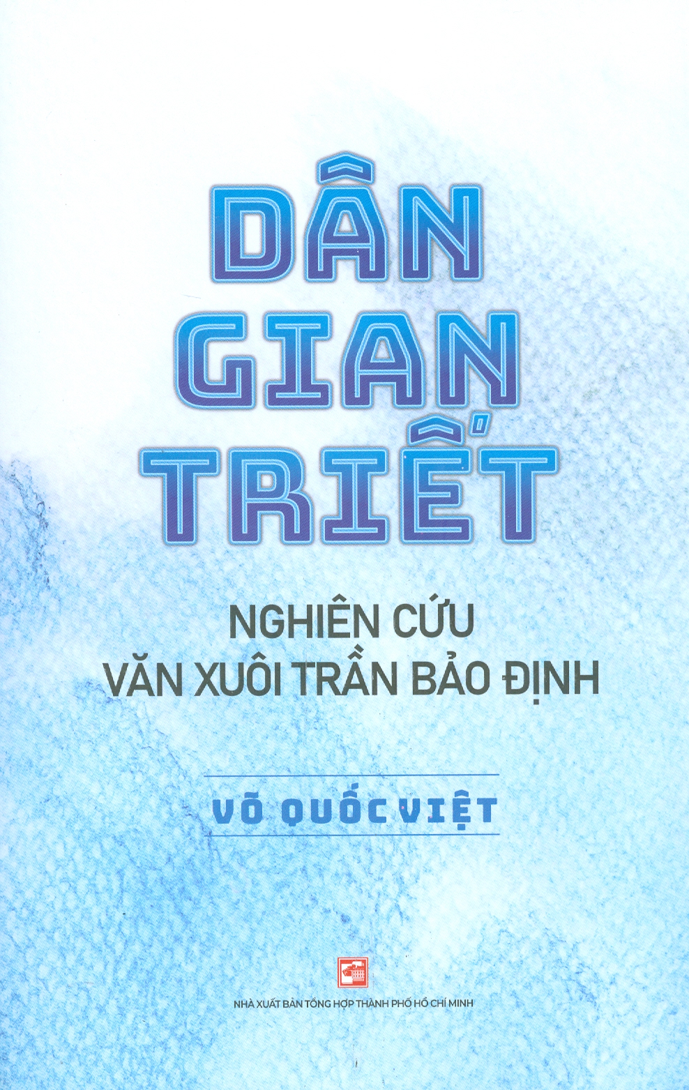 Dân Gian Triết - Nghiên cứu văn xuôi Trần Bảo Định