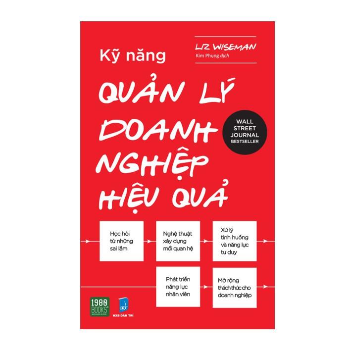 Sách  Kỹ Năng Quản Lý Doanh Nghiệp Hiệu Quả - BẢN QUYỀN