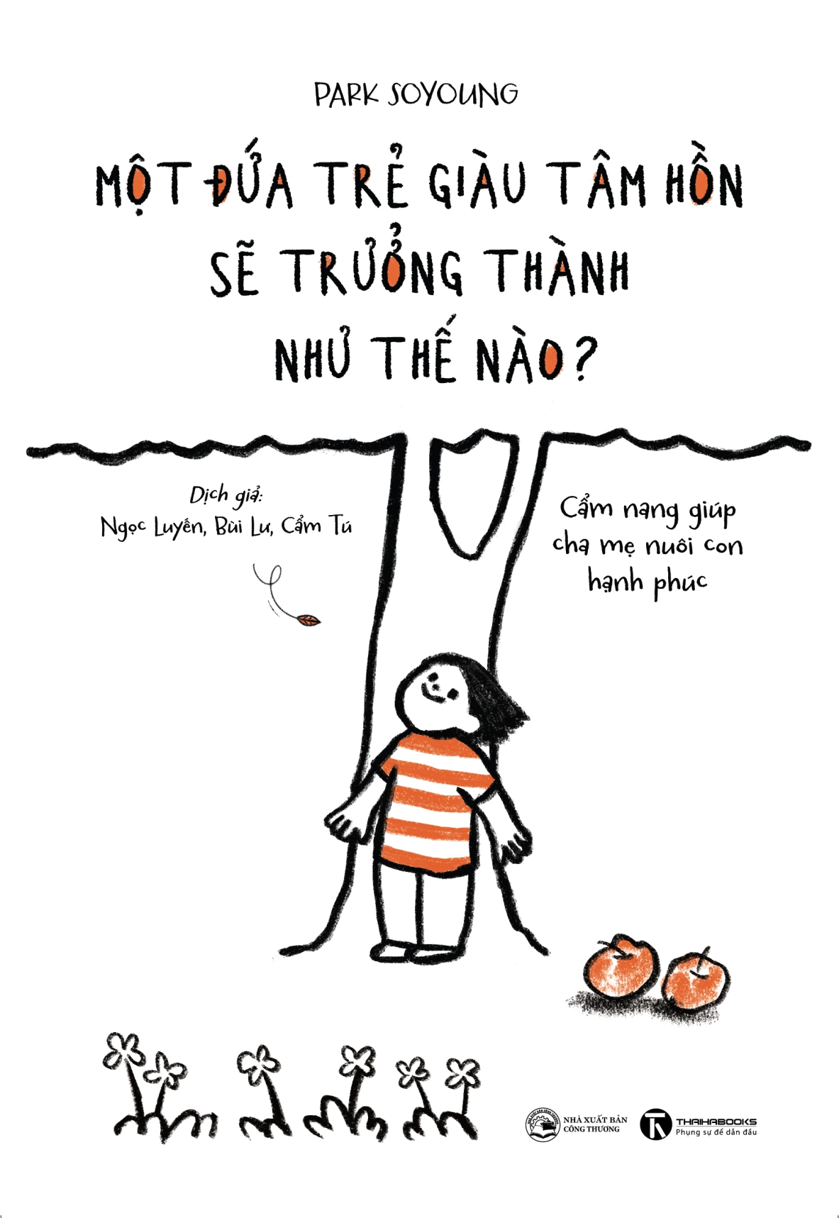 Một Đứa Trẻ Giàu Tâm Hồn Sẽ Trưởng Thành Như Thế Nào