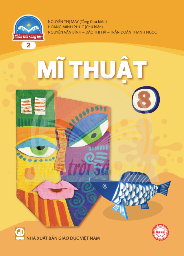 Sách giáo khoa Mĩ Thuật 8- 2- Chân Trời Sáng Tạo