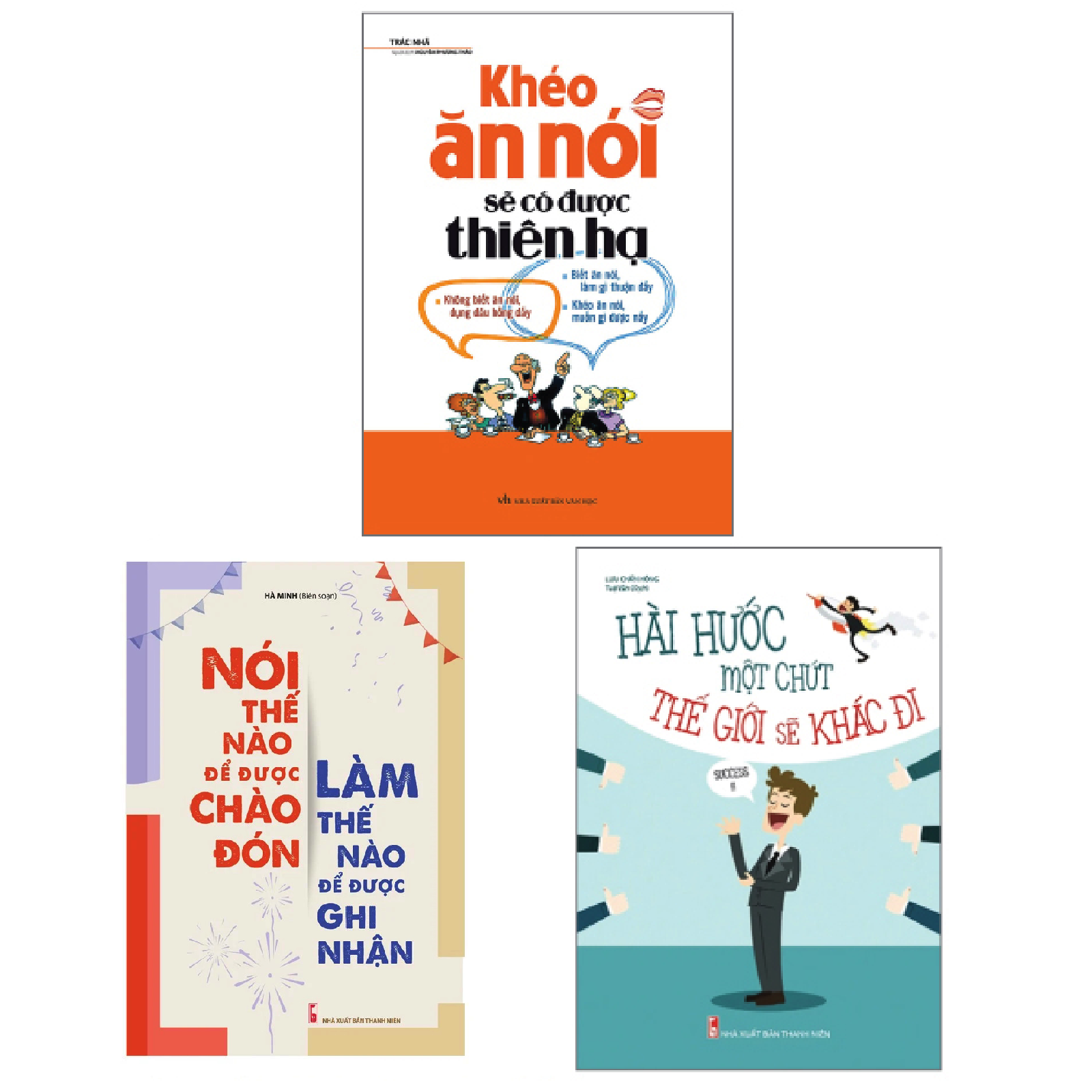 Combo Sách Kỹ Năng Làm Việc Hay : Hài Hước Một Chút Thế Giới Sẽ Khác + Nói Nhiều Không Bằng Nói Đúng + Nói Thế Nào Để Được Chào Đón Làm Thế Nào Để Được Ghi Nhận
