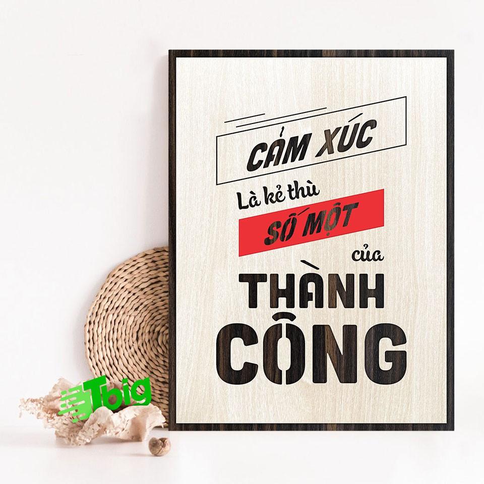 Tranh Động Lực TBIG079 - Cảm xúc là kẻ thù số một của thành công