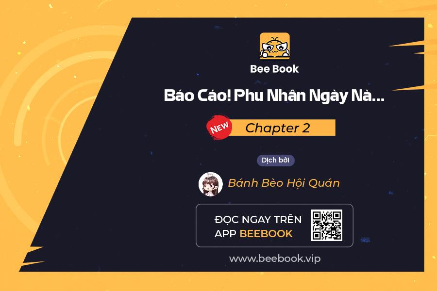 báo cáo! phu nhân ngày nào cũng muốn trốn chapter 2 1