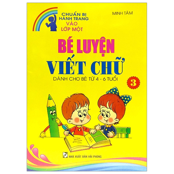 Chuẩn Bị Hành Trang Vào Lớp 1 -Bé Luyện Viết Chữ 3