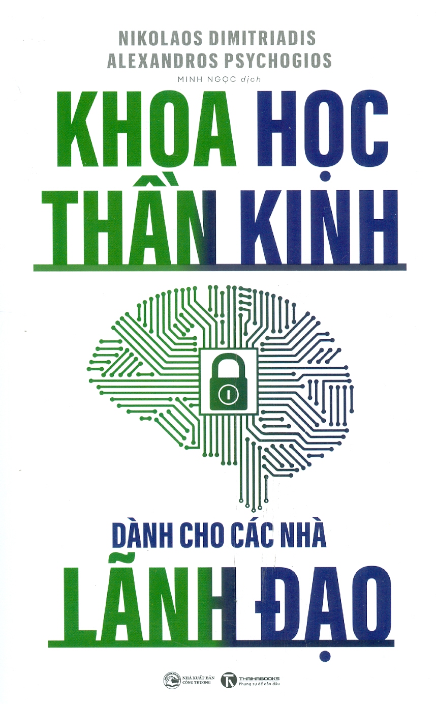 Khoa Học Thần Kinh Dành Cho Các Nhà Lãnh Đạo - Nikolaos Dimitriadis, Alexandros Psychogios - Minh Ngọc dịch - (bìa mềm)