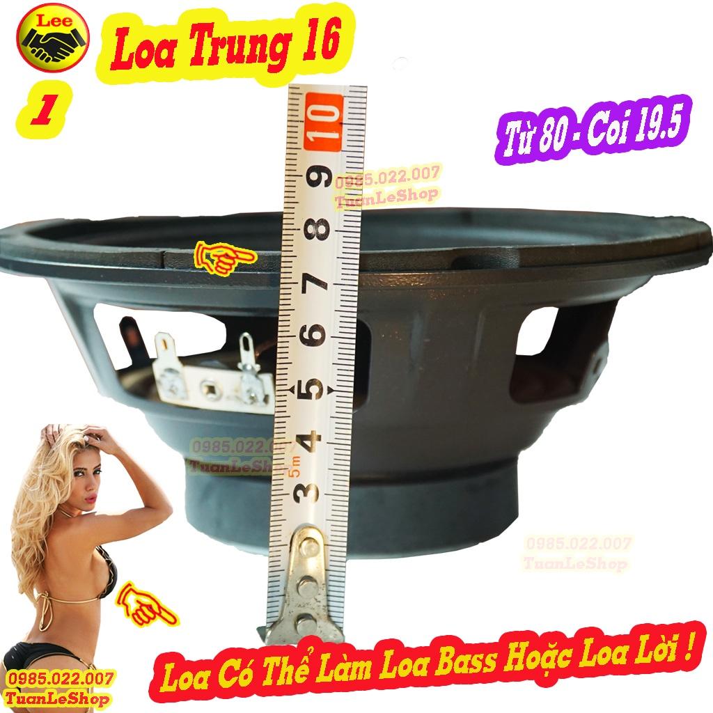 LOA BASS 16 JB KIÊM LOA TRUNG 16 TỪ 80 COI 19.5, LOA MID 16 GÂN VẢI 2 XẾP - GIÁ 1 CHIẾC