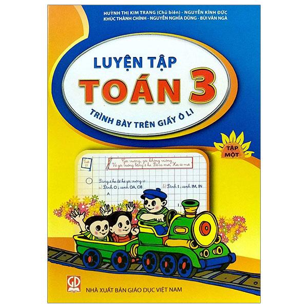 Sách Luyện Tập Toán Lớp 3 - Tập 1 (Trình Bày Trên Giấy Ô Li)