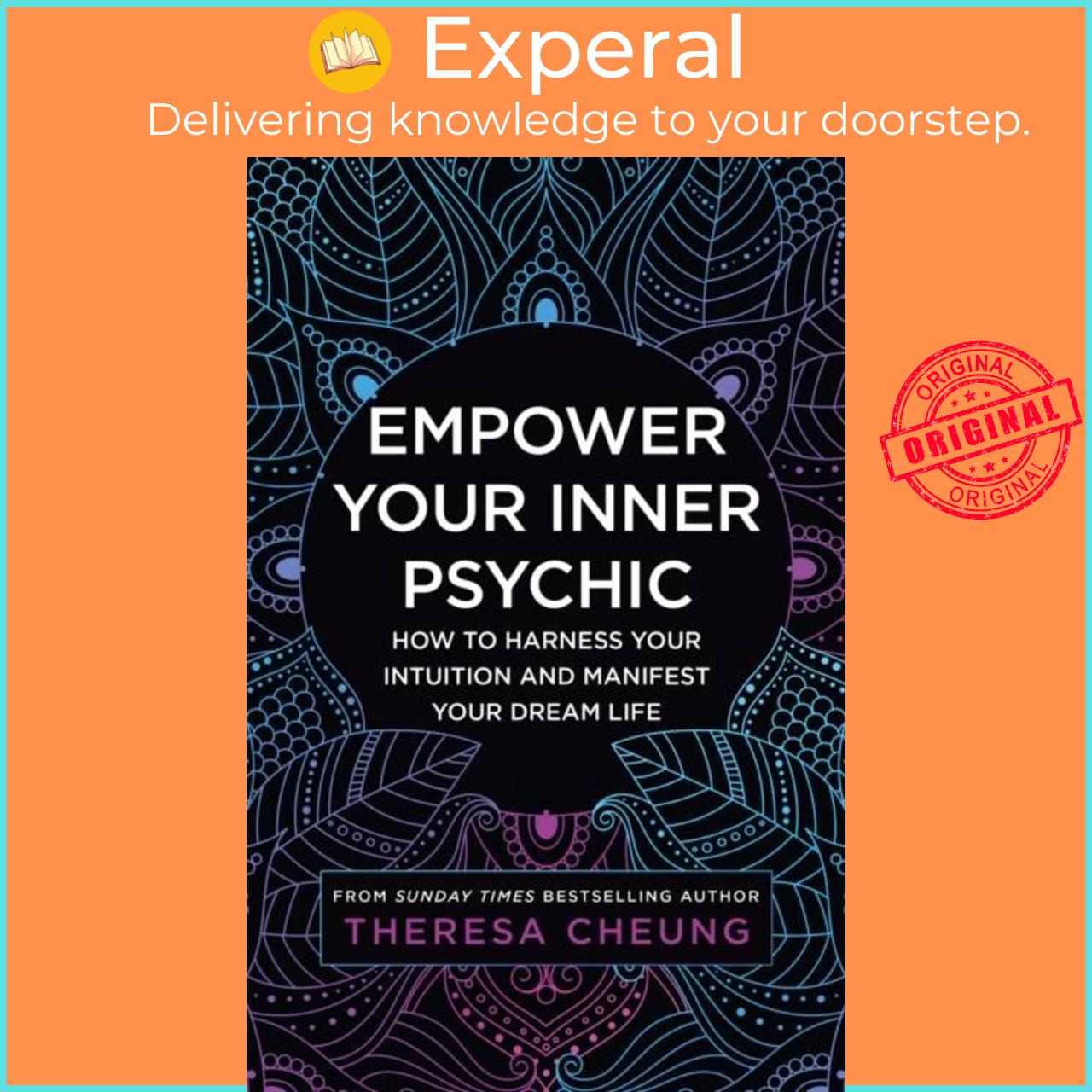 Sách - Empower Your Inner Psychic - How to Harness Your Intuition and Manifest by Theresa Cheung (UK edition, paperback)