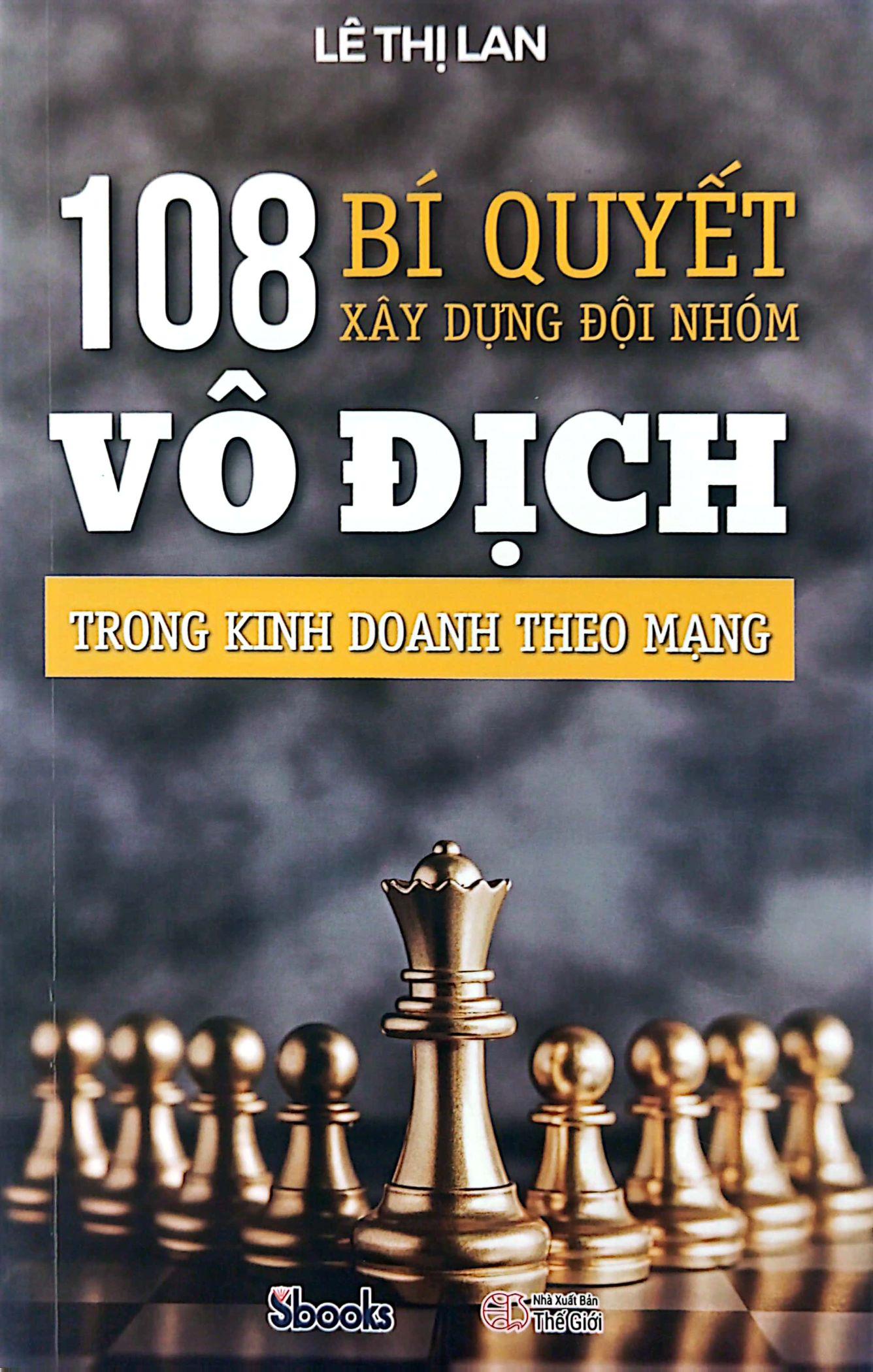 108 Bí Quyết Xây Dựng Đội Nhóm Vô Địch