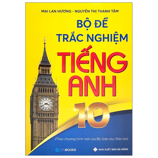 Bộ Đề Trắc Nghiệm Tiếng Anh 10 - Theo Chương Trình Mới Của Bộ GD&ĐT
