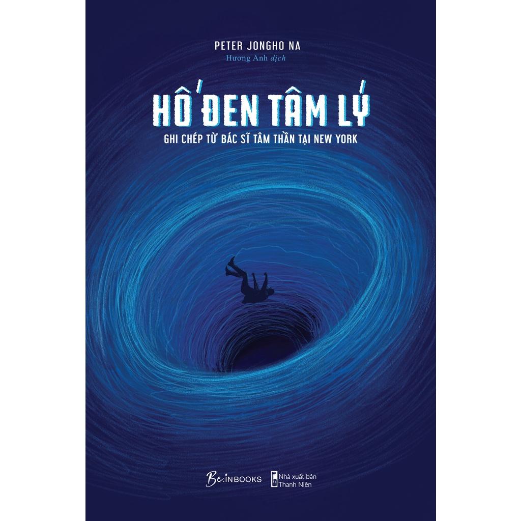 Sách Hố đen tâm lý - Ghi chép từ bác sĩ tâm thần tại New York - Peter Jongho Na  - Bản Quyền