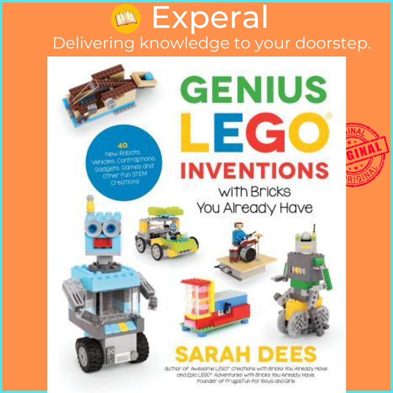 Sách - Genius LEGO Inventions with Bricks You Already Have : 40+ New Robots, Vehic by Sarah Dees