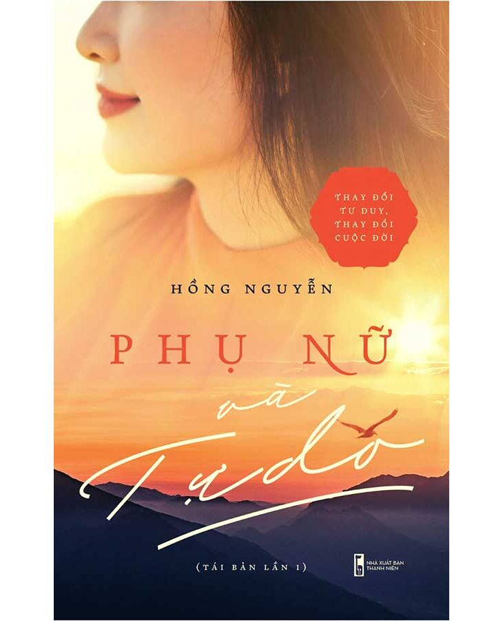 PHỤ NỮ VÀ TỰ DO - Hồng Nguyễn - Tái bản -