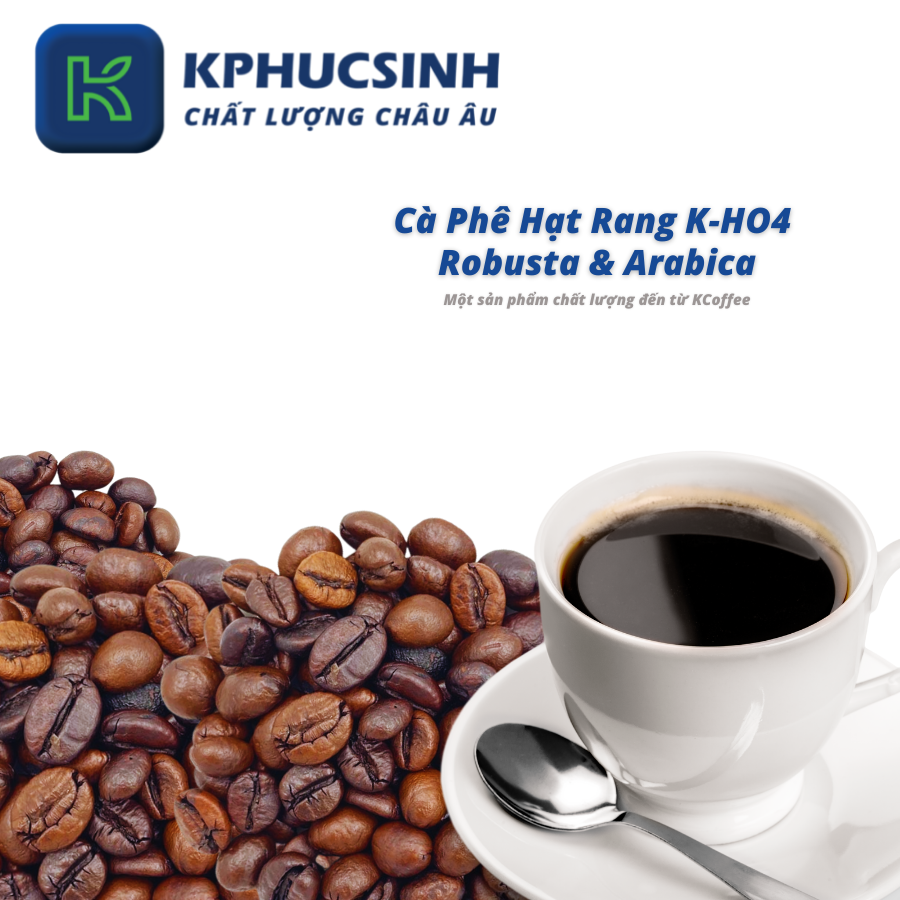 Cà phê hạt rang K Coffee 100% Robusta Arabica nguyên chất cà phê đậm vị K-HO4 (1Kg/Túi)